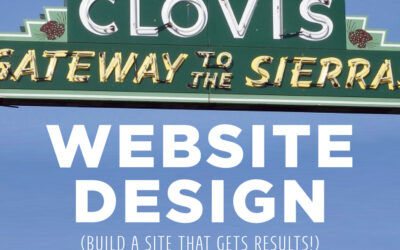 Clovis Website Design: How to Build a Site That Gets Results